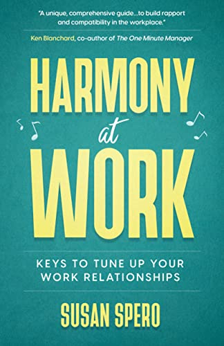 Harmony at Work: Keys to Tune Up Your Work Relationships (English Edition)