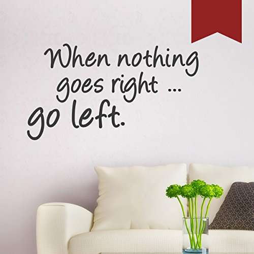Wandkings Wandtattoo When nothing goes right ... go left. 75 x 42 cm dunkelrot - erhältlich in 33 Farben