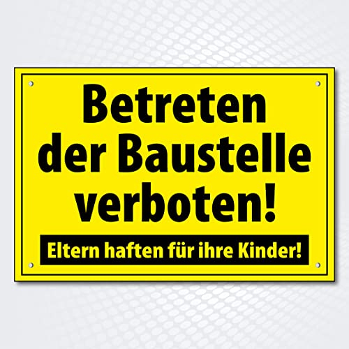 Hochwertiges Schild BETRETEN DER BAUSTELLE VERBOTEN 300 x 200 mm rechteckig | Betreten der Baustelle verboten | Eltern haften für Ihre Kinder |