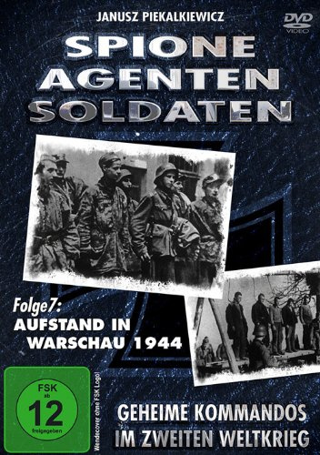 Spione, Agenten, Soldaten: Aufstand in Warschau 1944