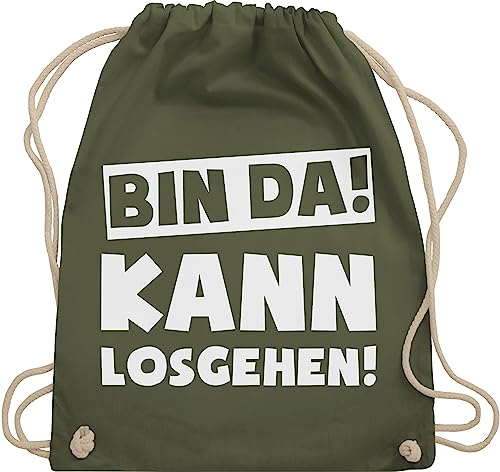 Turnbeutel Rucksack - Sprüche Statement mit - Bin da kann losgehen Spruch I - Unisize - Olivgrün - hipster bag beutel+rucksack+mit+sprüchen sprueche gruppen beutel tasche party sprüchen