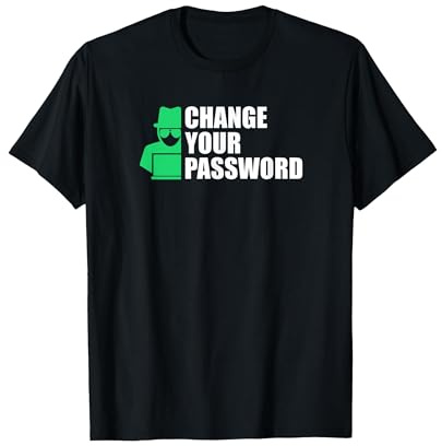 Change Your Password Outfit für IT Sicherheit Administrator T-Shirt