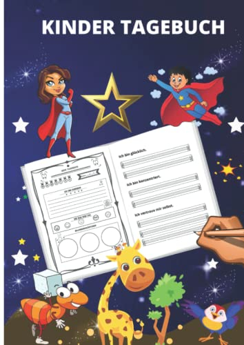 KINDER TAGEBUCH: Achtsamkeitstagebuch-Achtsamkeit für Kinder-ab 6 Jahren-wahre Stärke und den Mut-Selbstvertrauen-Stimmungs Tagebuch-Gedanken ... Affirmationen für Kinder