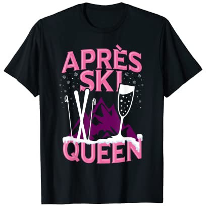 Apres Ski Queen Hüttengaudi Skifahrer Sprüche T-Shirt