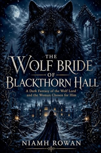 The Wolf Bride of Blackthorn Hall
