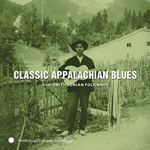 Classic Appalachian Blues: Smithsonian Folkways / Var