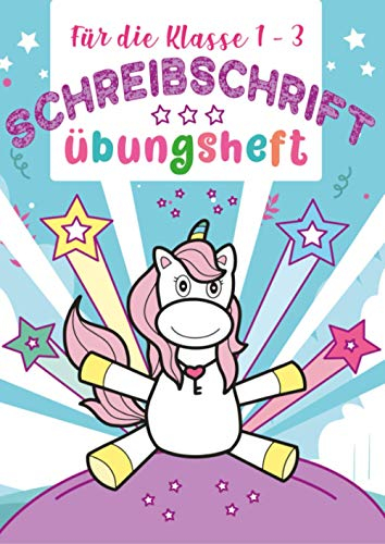 Schreibschrift Übungsheft 3. Klasse: Vereinfachte Lateinische Ausgangsschrift für Mädchen mit Einhorn Malbuch Malvorlage
