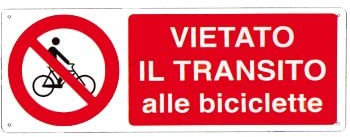 NEW CARTELLO SEGNALETICO - vietato il transito alle biciclette - Adesivo Extra Resistente, Pannello in Forex, Pannello In Alluminio (PANNELLO IN ALLUMINIO 60X25 CM)