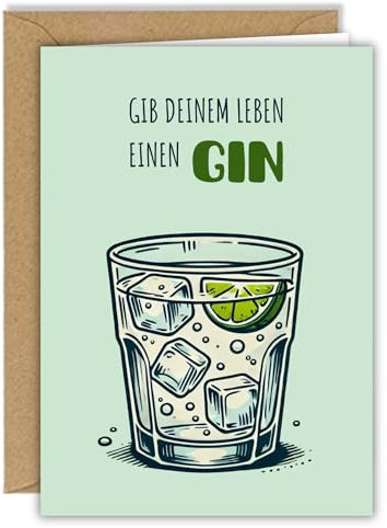 Karte Gin zu verschiedenen Anlässen - Geburtstagskarte, Glückwunschkarte - mit Umschlag - DIN A6 Klappkarte - Gib deinem Leben einen Gin