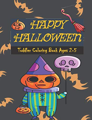 Happy Halloween Coloring Book: For Kids Ages 2-4