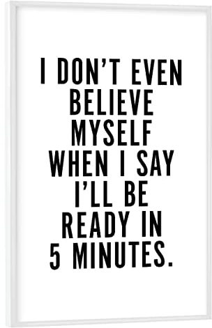artboxONE Poster mit weißem Rahmen 75x50 cm Badezimmer Typografie I Don't Even Believe Myself - Bild believe
