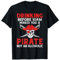 Trinken vor 10 Uhr macht dich zum Piraten T-Shirt