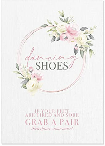 Pink Floral Dancing Shoes Tired Feet Wedding Sign - A4