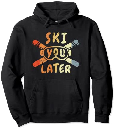 Wintersport Ski You Later Skifahren Pullover Hoodie