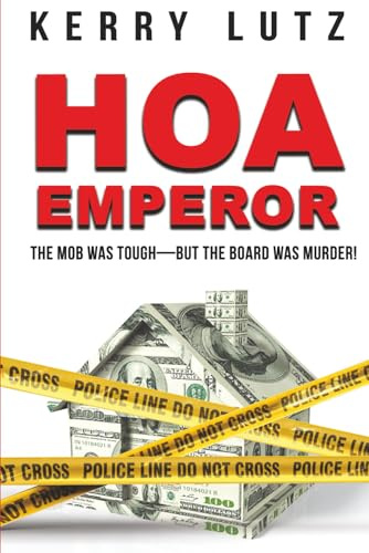 HOA Emperor: The Mob Was Tough—But the Board Was Murder!