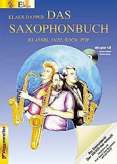 Logistikzentrum Voggenreiter Verlag GmbH DAS SAXOPHONBUCH 1 - arrangiert für Altsaxophon - mit CD (CD-ROM) [Noten/Sheetmusic] Komponist: Dapper Klaus