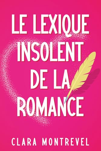 Le lexique insolent de la romance