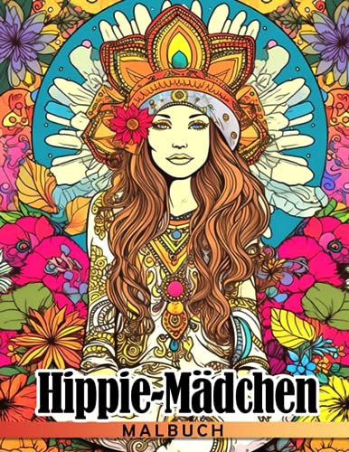 Hippie-Mädchen Malbuch: 60er & 70er Hippie-Kostümierungs-Malvorlagen für Frauen zur Reduzierung von Angstzuständen und zum Spaß haben | Perfekte Geschenke für Freundinnen Schwestern