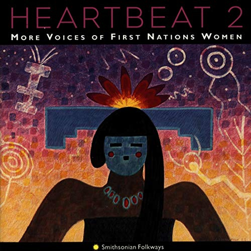 Heartbeat 2: More Voices Of 1st Nations Women / Va