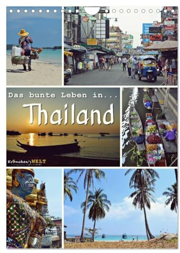 Das bunte Leben in Thailand (Wandkalender 2026 DIN A4 hoch), CALVENDO Monatskalender: Eine Reise durch Thailand... (CALVENDO Orte)