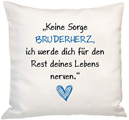 Geschenke 24 Kissen Keine Sorge Bruderherz- Kissenbezug mit lustigem Spruch - Deko Geschenk zum Muttertag, Vatertag, Geburtstag, Weihnachten, Valentinstag