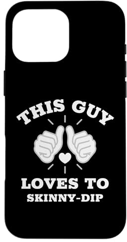 This Guy Loves To Skinny-Dip Case for iPhone 16 Pro Max
