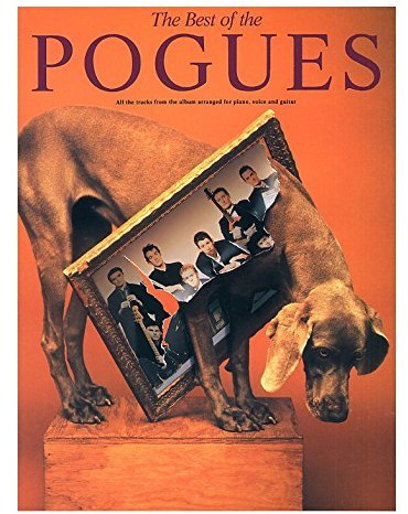 The Best Of The Pogues. Für Klavier, Gesang & Gitarre(mit Griffbildern)