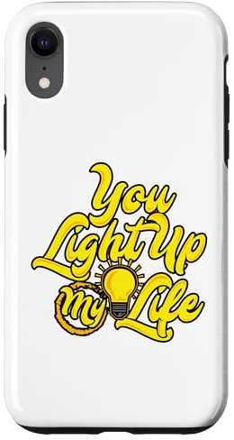 You Light Up My Life Case for iPhone XR
