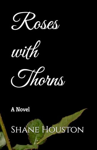 Roses with Thorns: A Novel