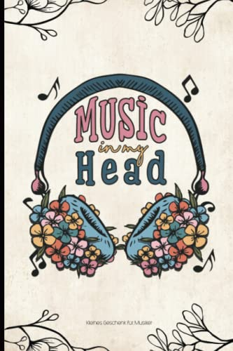 Kleines Geschenk für Musiker: Schönes Notizbuch A5 Dot Grid mit lustigem Spruch Music in my head die Geschenkidee für Musik Fans und Musikliebhaber eine Kleinigkeit für Musikerin zum Geburtstag