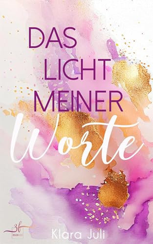 Das Licht meiner Worte: New Adult Liebesroman - Eine berührende Slow Burn Romance (Brokenville 3)