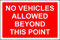 No vehicles allowed beyond this point safety sign - 3mm Aluminium sign 300mm x 200mm