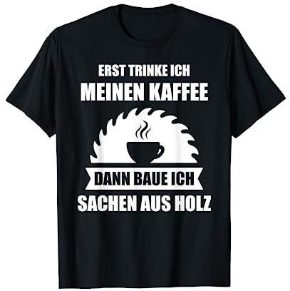Schreiner Handwerker Tischler Meister Spruch Geschenk T-Shirt