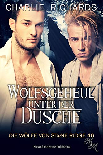 Wolfsgeheul unter der Dusche (Die Wölfe von Stone Ridge 46)