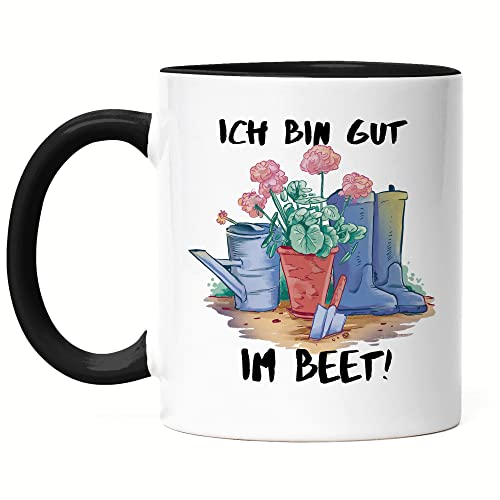 Hey!Print Ich Bin Gut Im Beet! Tasse Schwarz Hobby-Gärtner Pflanzen Garten Blumen Geschenkidee Sarkasmus