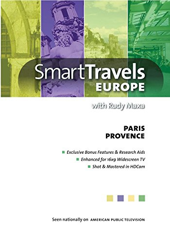 Smart Travels Europe with Rudy Maxa: Paris / Provence
