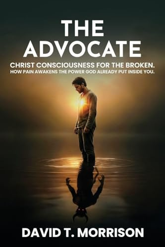 The Advocate: How pain awakens the Power God already put inside You