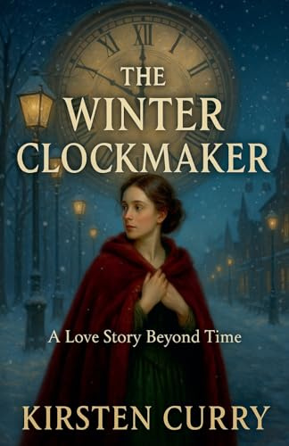 The Winter Clockmaker (The Timekeeper's Legacy, Band 1)