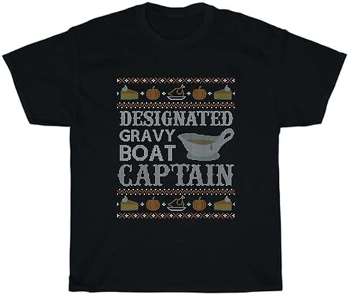 Funny Ugly Thanksgiving Designated Gravy Boat Captain T-Shirt Unisex Tee Gift Black XL