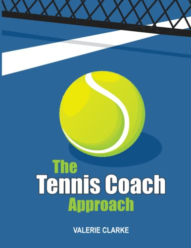 The Tennis Coach Approach