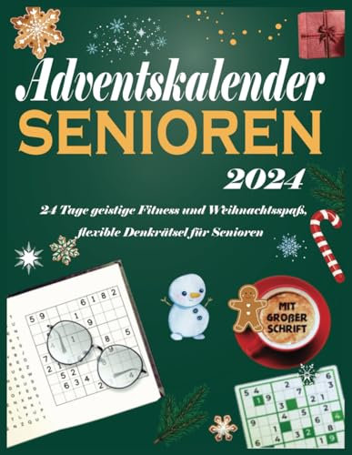 adventskalender senioren 2024: 24 Tage geistige Fitness und Weihnachtsspaß, flexible Denkrätsel für Senioren