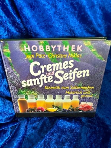 Hobbythek: Cremes und sanfte Seifen