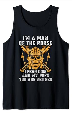 Viking Apparel: Ich bin ein nordischer Mann Ich fürchte Odin und meine Frau Tank Top