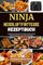 Ninja Heissluftfritteuse Rezeptbuch: Einfache Rezepte für Ihre Ninja Foodi Dual Mit Nährwertangaben und Kochanleitungen