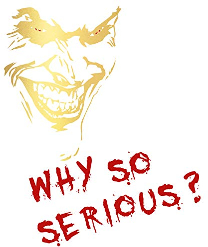 Joker Aufkleber 10x7cm Why so serious Schriftzug Spruch Fahrzeug Dekor Folie für Auto Bus Wohnwagen Kfz Zubehör Autoaufkleber Clown (Gold Metallic, K059 + K061 Joker mit Schriftzug)