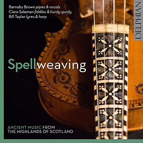 Spellweaving: ancient music from the Highlands of Scotland