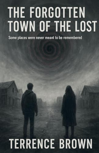 The Forgotten Town of the Lost
