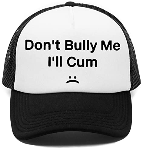 Dont Bully Me I'll Cum Kappe Baseball Rapper Cap
