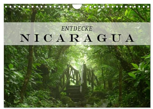 Entdecke Nicaragua (Wandkalender 2026 DIN A4 quer), CALVENDO Monatskalender: Nicaragua, Land der Vulkane, gelegen auf der Landbrücke Zentralamerikas verzaubert mit seiner Schönheit. (CALVENDO Orte)