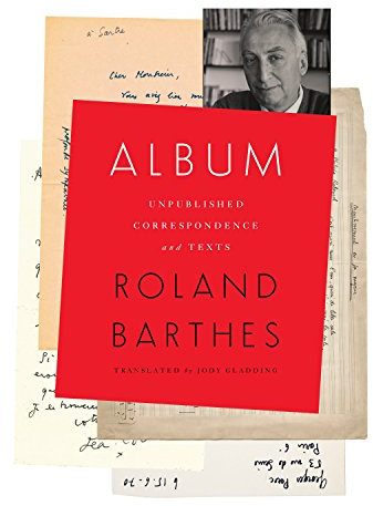 Album: Unpublished Correspondence and Texts (European Perspectives: A Series in Social Thought and Cultural Criticism) (English Edition)